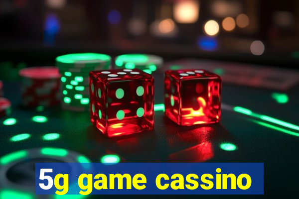 5g game cassino